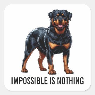 Impossible Is Nothing, Rottweiler Quadratischer Aufkleber