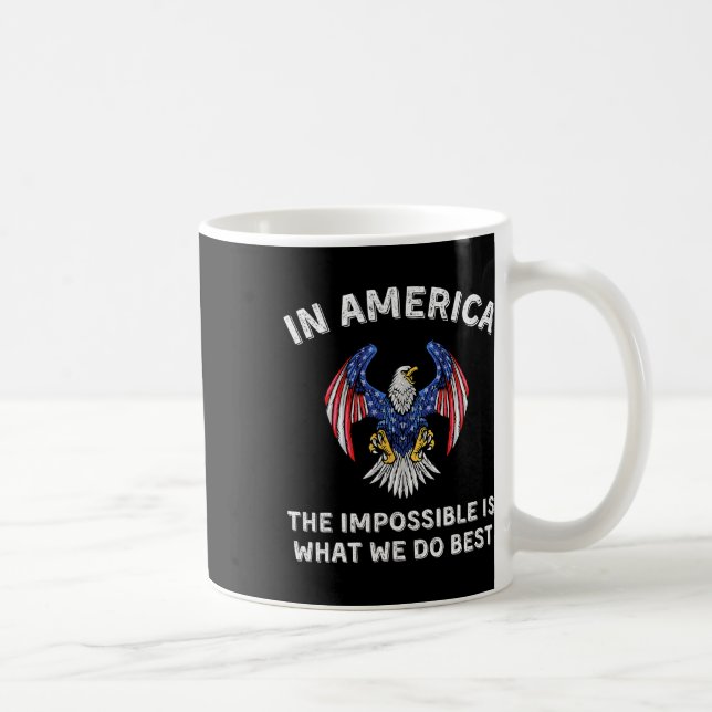 Impossible Is What We Do Best Trump Inauguration D Kaffeetasse (Rechts)