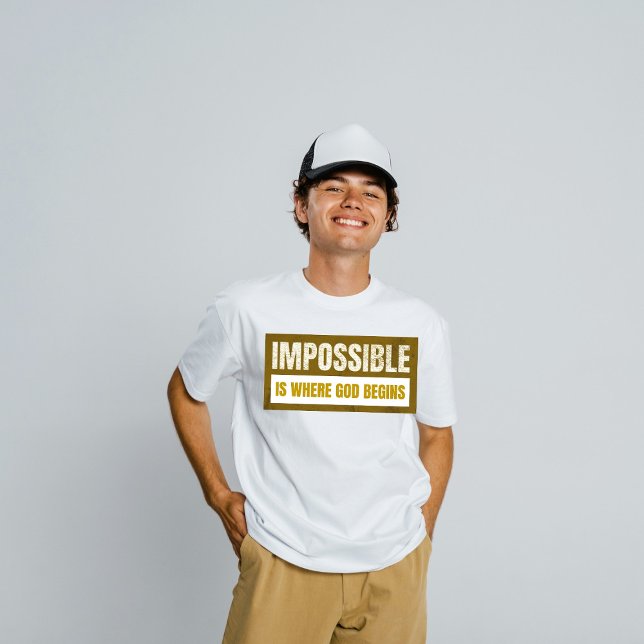 Impossible Is Where God Begins - Christian Faith T-Shirt (Von Creator hochgeladen)