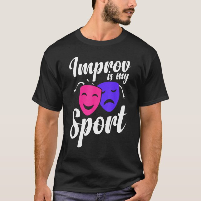 Improv Sport Actress Actor Expert Acting Quote  Gr T-Shirt (Vorderseite)