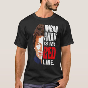 IMRAN KHAN IST MEIN ROTER LINE PAKISTAN PREMIERMIN T-Shirt