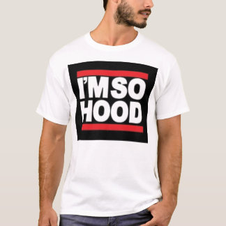 imsohood T-Shirt