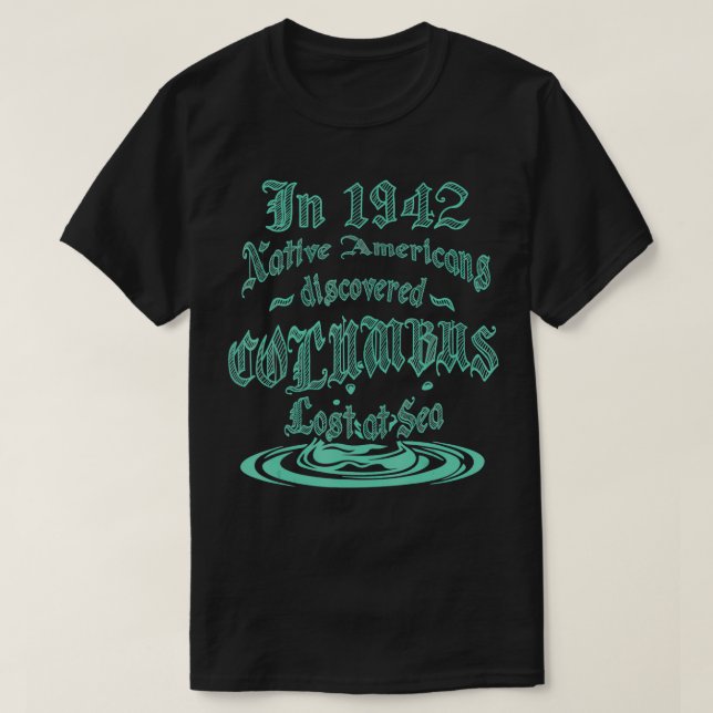 In 1492 Americans Discovered Columbus  Native Amer T-Shirt (Design vorne)
