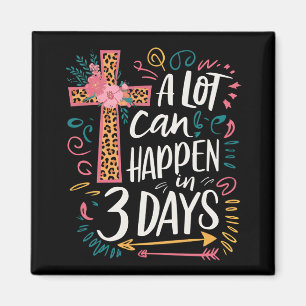 In 3 Tagen Jesus Ostern kann viel passieren Magnet