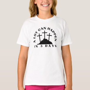 In 3 Tagen kann viel geschehen Ostern T-Shirt