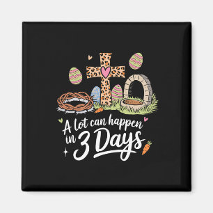 In 3 Tagen kann viel passieren Frohe Ostern Christ Magnet