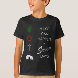 In 7 Tagen kann viel passieren Palmsonntag Heilige T-Shirt