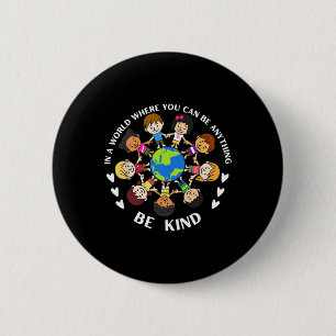 In a world be kind Welt Kindheit Tag T Button