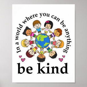 In a world be kind Welt Kindheit Tag T Poster