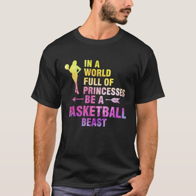in a world full of princesses basketball basketbal T-Shirt (Vorderseite)