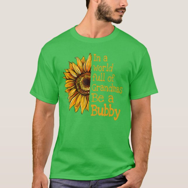 In A World Of Grandmas Be A Bubby Jewish Yiddish G T-Shirt (Vorderseite)