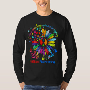 In A World Where You Can Be Anything Kind Autism A T-Shirt