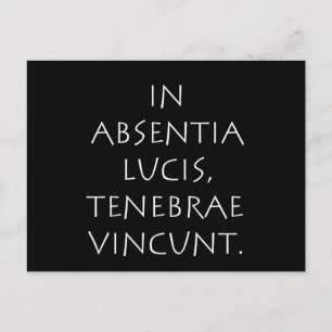 In absentia lucis Tenebrae vincunt Postkarte