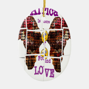 In Afrika habe ich Liebe gefunden Keramik Ornament