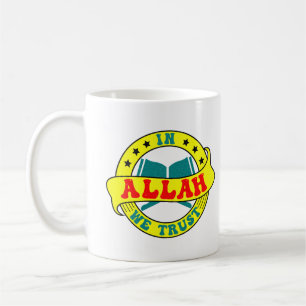In Allah vertrauen wir - Der islamische Glaube Ins Kaffeetasse