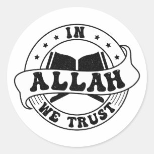 In Allah vertrauen wir - Der islamische Glaube Ins Runder Aufkleber