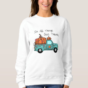 In allen Dingen dankbar sein Sweatshirt