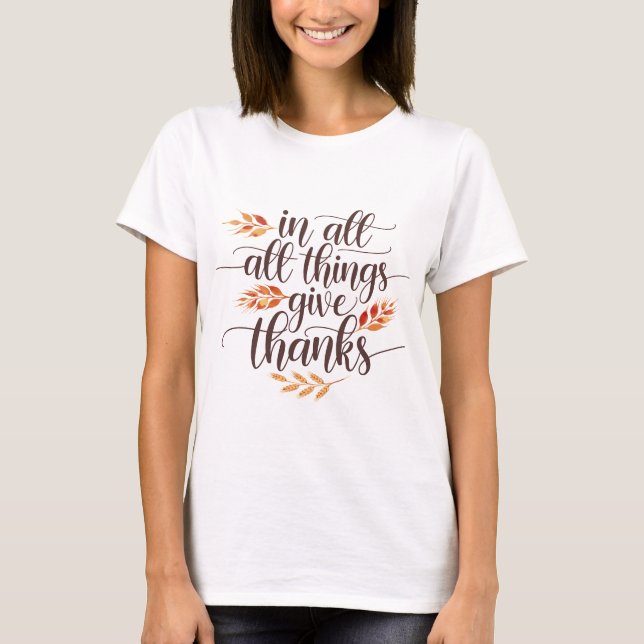 In allen Dingen dankt T-Shirt (Vorderseite)
