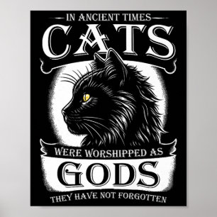 In alten Zeiten wurden Katzen als Götter-Haustier  Poster