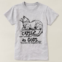 In alten Zeiten wurden Katzen als Götter-T-Shirt v