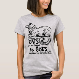 In alten Zeiten wurden Katzen als Götter-T-Shirt v T-Shirt