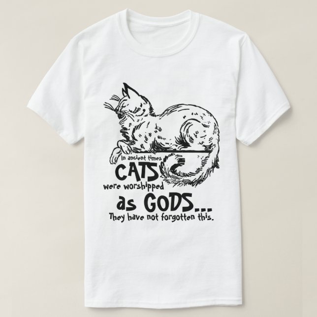In alten Zeiten wurden Katzen als Götter-T-Shirt v T-Shirt (Design vorne)