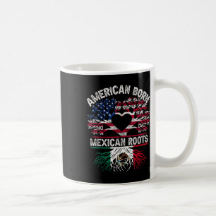 In Amerika geboren, mexikanische Wurzeln Flaggenba Kaffeetasse