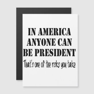 In Amerika kann jeder Präsident werden... Magneteinladung