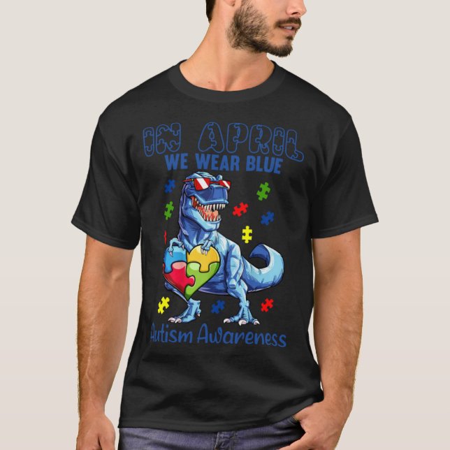 In April We Wear Blue Autism Awareness Dinosaur Pu T-Shirt (Vorderseite)