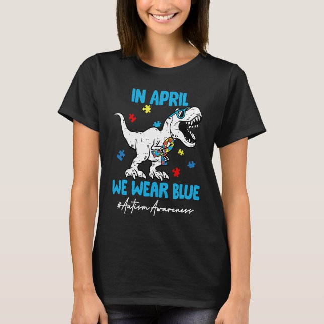 In April We Wear Blue Autism Awareness Puzzle Dino T-Shirt (Vorderseite)