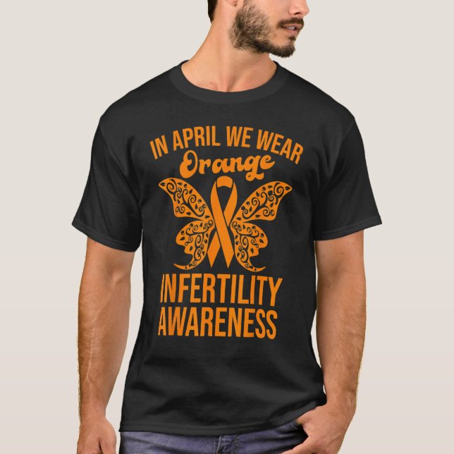 In April We Wear Orange Butterfly Infertility Awar T-Shirt (Vorderseite)