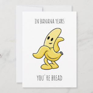 In Banana Years Funny Birthday Geschenk Einladung