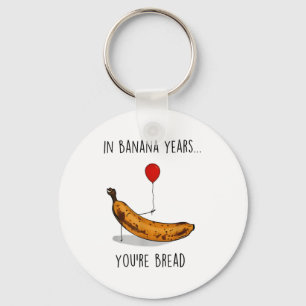 In Bananenjahren Bist Du Brot Lustiger Bananenlieb Schlüsselanhänger