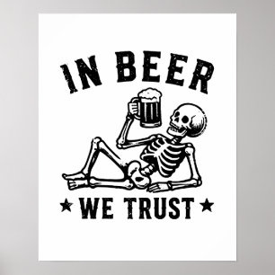 In Bier we trust chillin' Skelett Beer Pong Poster