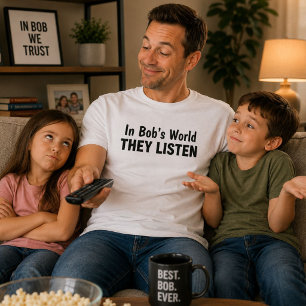 In Bobs Welt hören sie komisch Dad T-Shirt