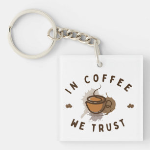 In Coffee we trust lustig Schlüsselanhänger