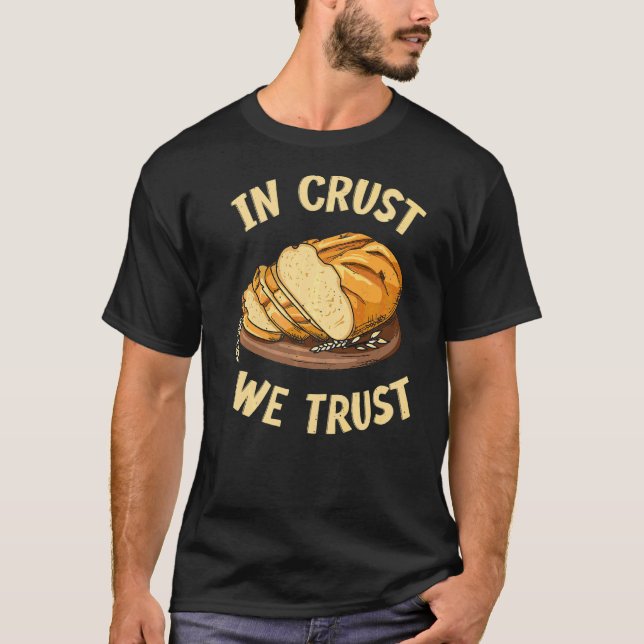 In Crust vertrauen wir auf Zitat für einen Rohback T-Shirt (Vorderseite)