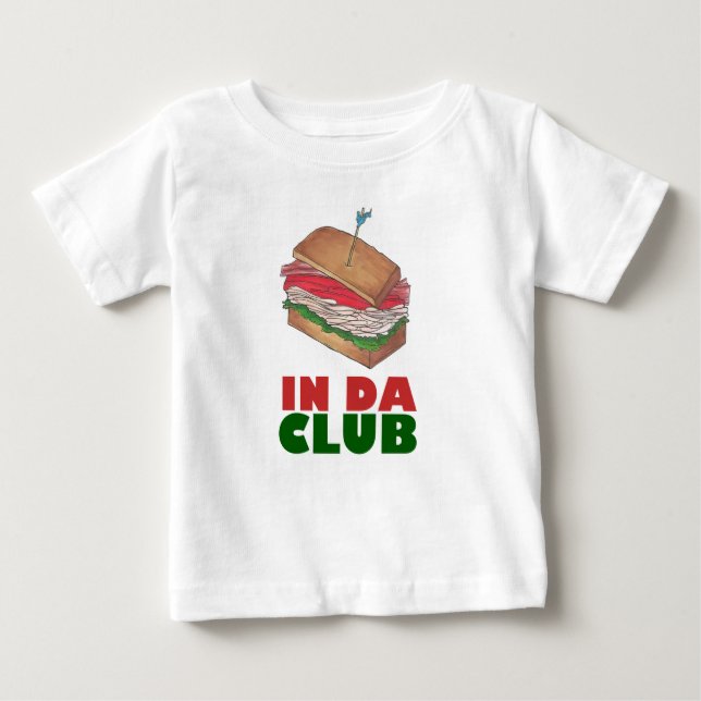 In Da Club Turkey Club Sandwich Funny Feinschmecke Baby T-shirt (Vorderseite)