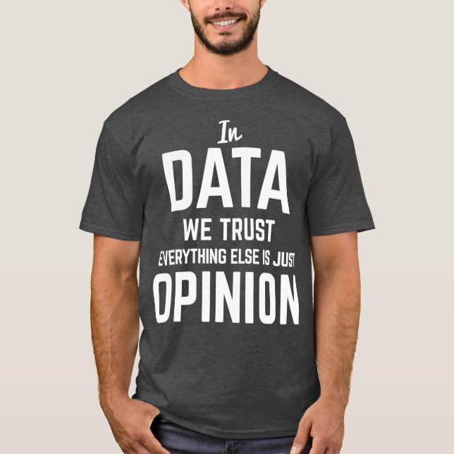 In Daten vertrauen wir Datenwissenschaftlern T-Shirt (Vorderseite)