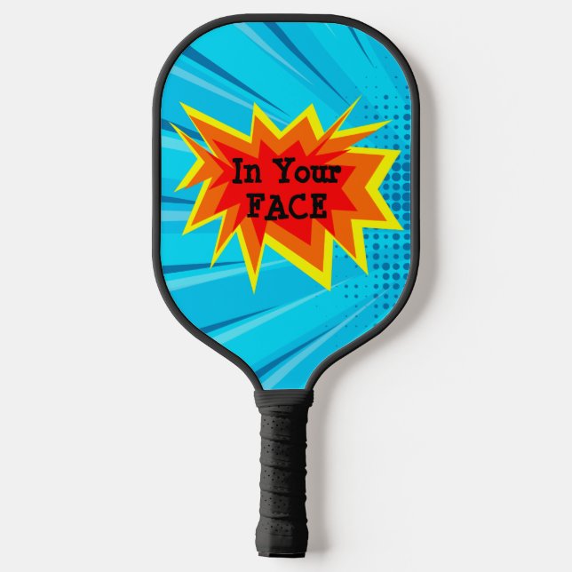 In deinem Gesicht ein blauer Schlampenreflex, Pick Pickleball Schläger (Rückseite)