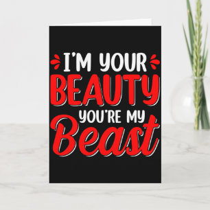 In deiner Schönheit bist du mein Biest Valentinsta Karte