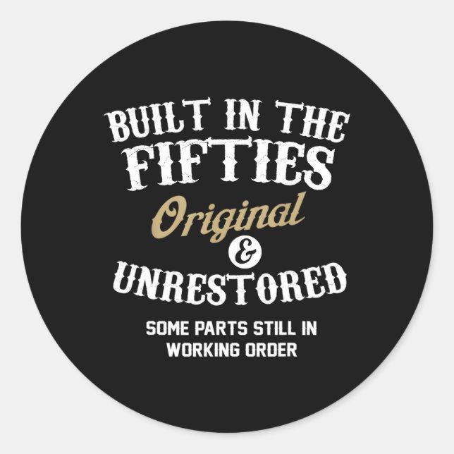 In den 50er Jahren erbaut und 50. Runder Aufkleber (Vorderseite)