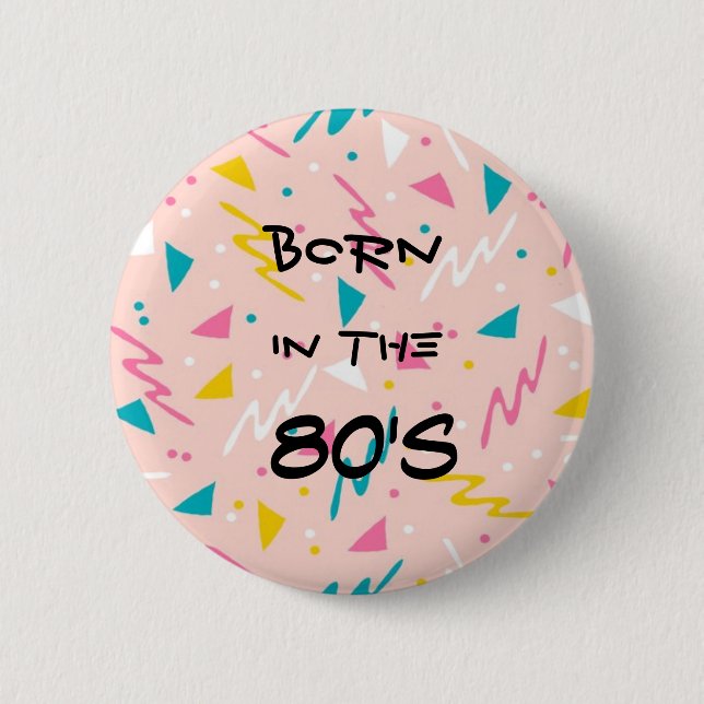 In den 80ern geboren Knopf Button (Vorderseite)