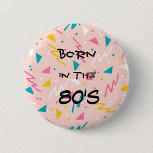 In den 80ern geboren Knopf Button