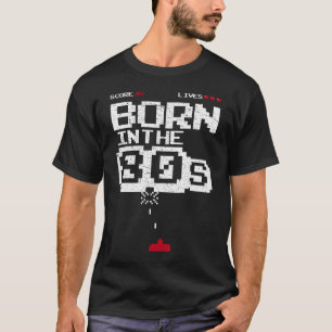 In den 80ern geboren Raum Funny Arcade Game Invade T-Shirt