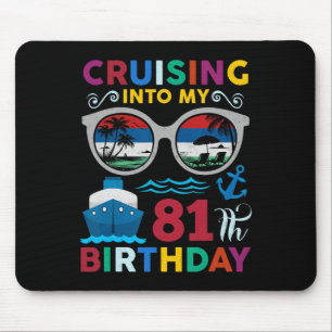 In den 81. Geburtstag cruisen - Kreuzfahrt 81 Jahr Mousepad