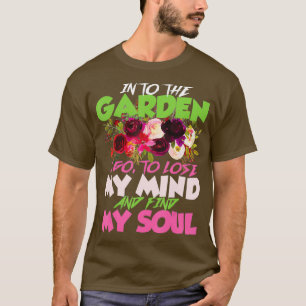 In den Garten geh ich Shirt Gärtner Geschenke