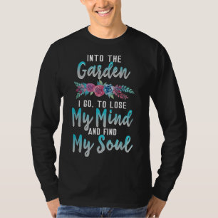 In den Garten I Go Gärtner Gärtnerei T-Shirt