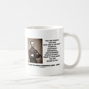 In den Krieg stürzen wird mit Sicherheit scheitern Tasse