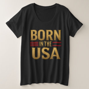 IN DEN USA Geboren T-Shirt